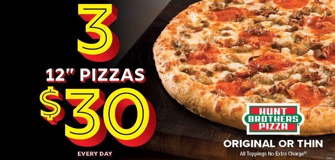 Hunt Brothers Pizza, 3 pizzas for $30