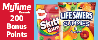 Skittles Gummies, Lifesavers Gummies-Get 200 bonus points with MyTime Rewards